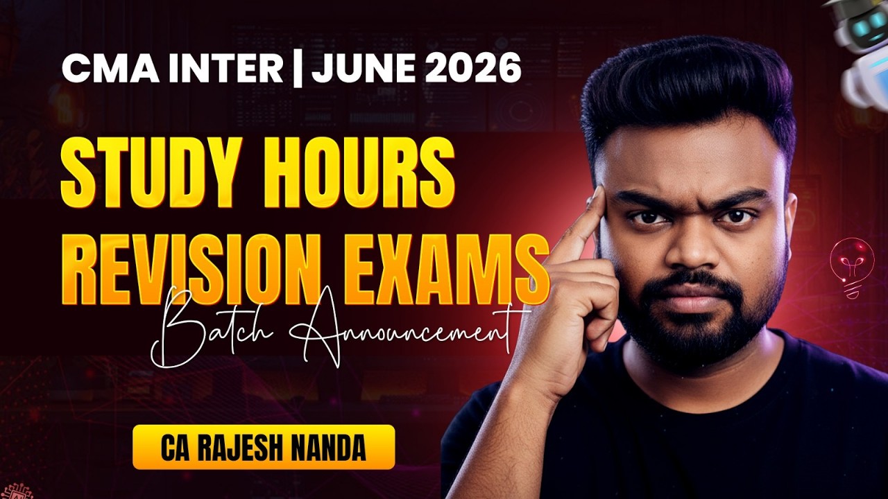CMA Inter June 2026  | Study Hours & Revision Plan Explained BY CA RAJESHNANDA