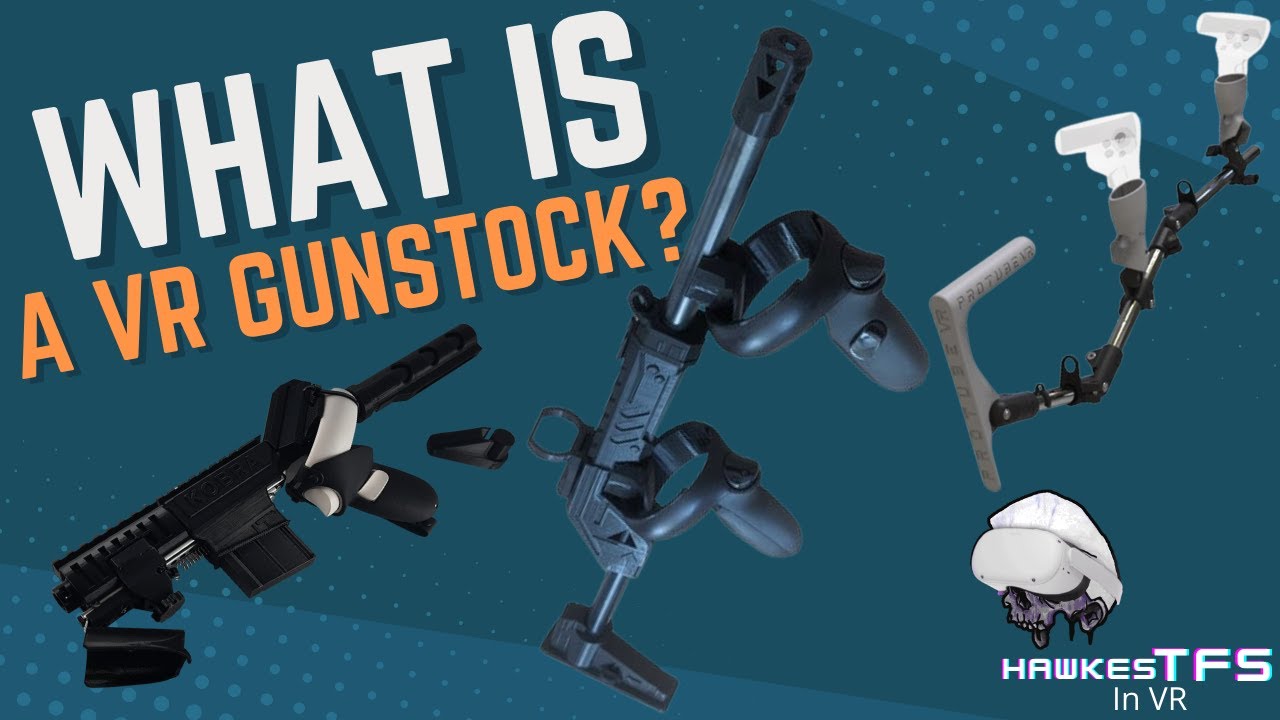 What is a VR Gunstock?