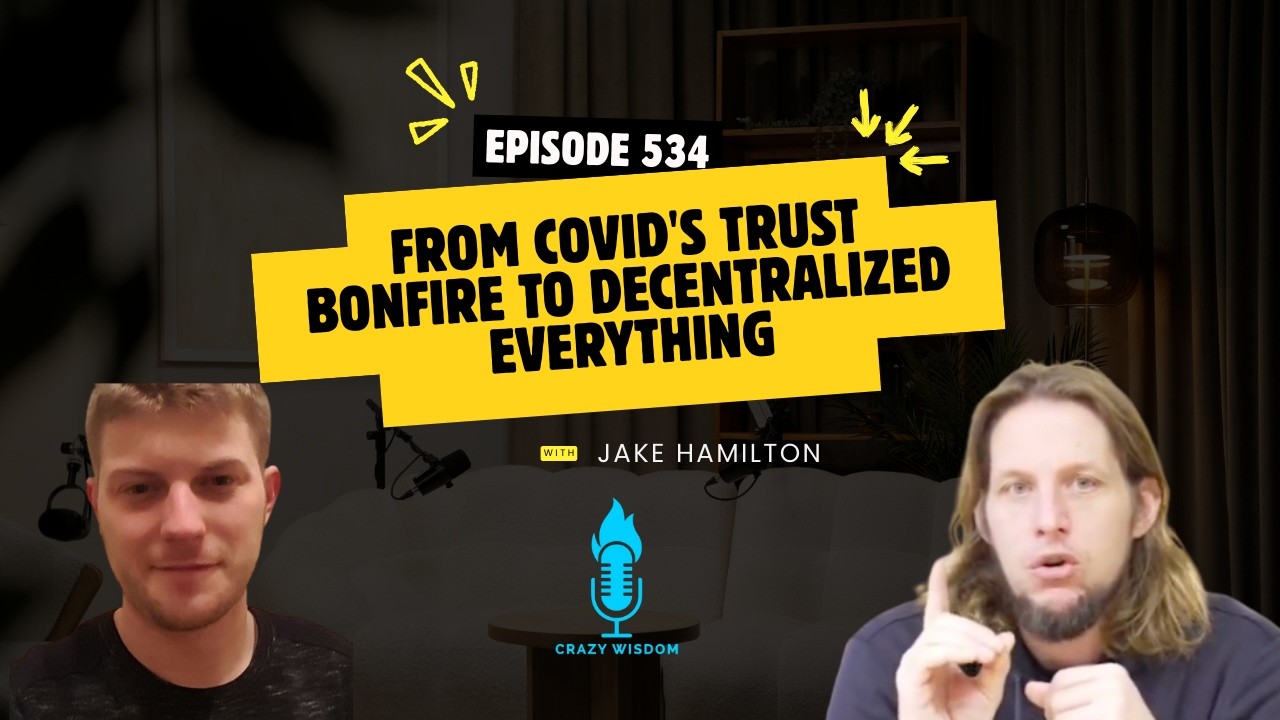 Episode #534: From COVID's Trust Bonfire to Decentralized Everything