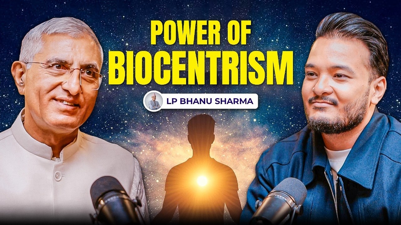Ep: 490 | Biocentrism & Its Role in Spiritual Growth | LP Bhanu Sharma | Sushant Pradhan Podcast