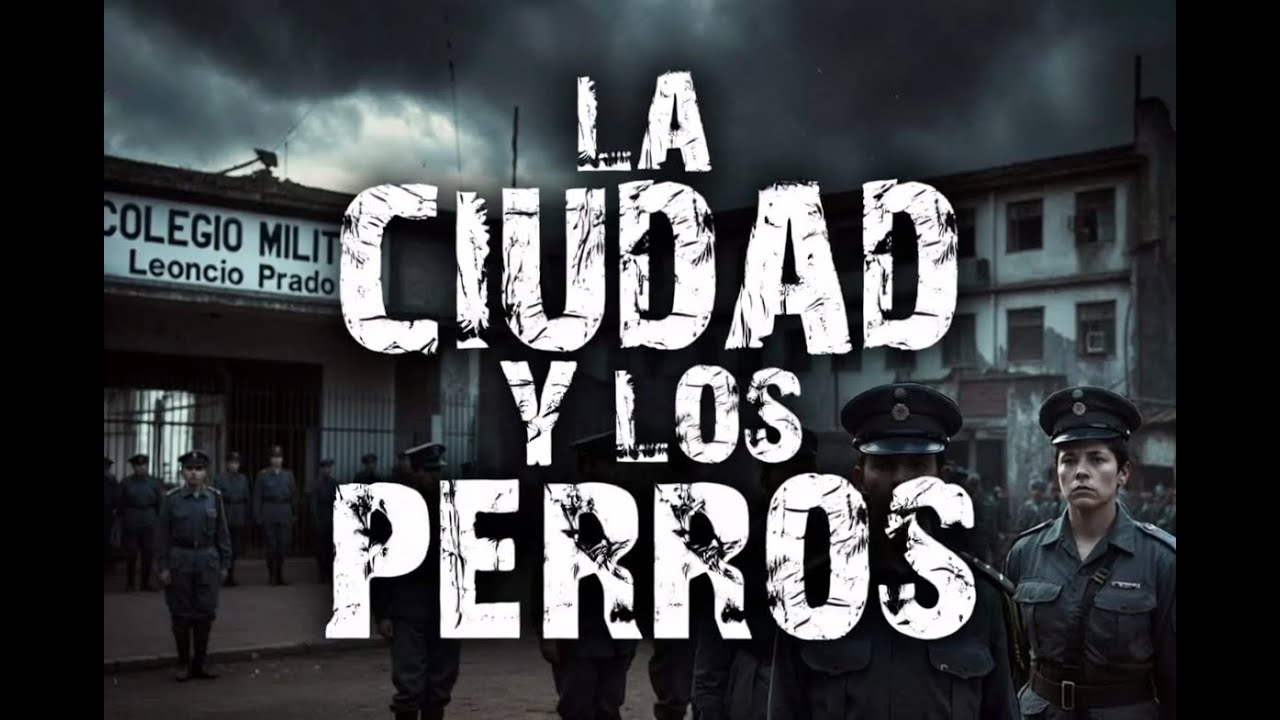 La Ciudad y los perros de Mario Vargas Llosa