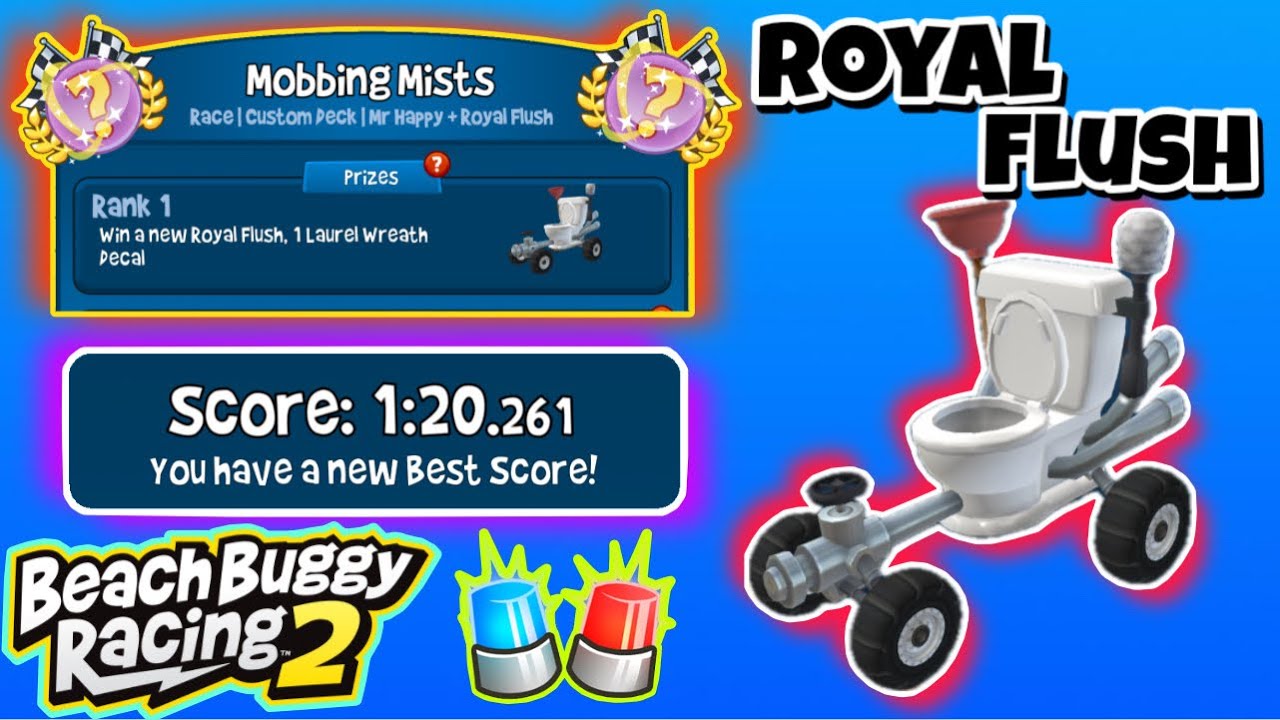 Mobbing Mists 🌁| Royal Flush 🚽Prize✨| MrHappy 🎃| Beach Buggy Racing 2 🏖🏁| BB Racing 2