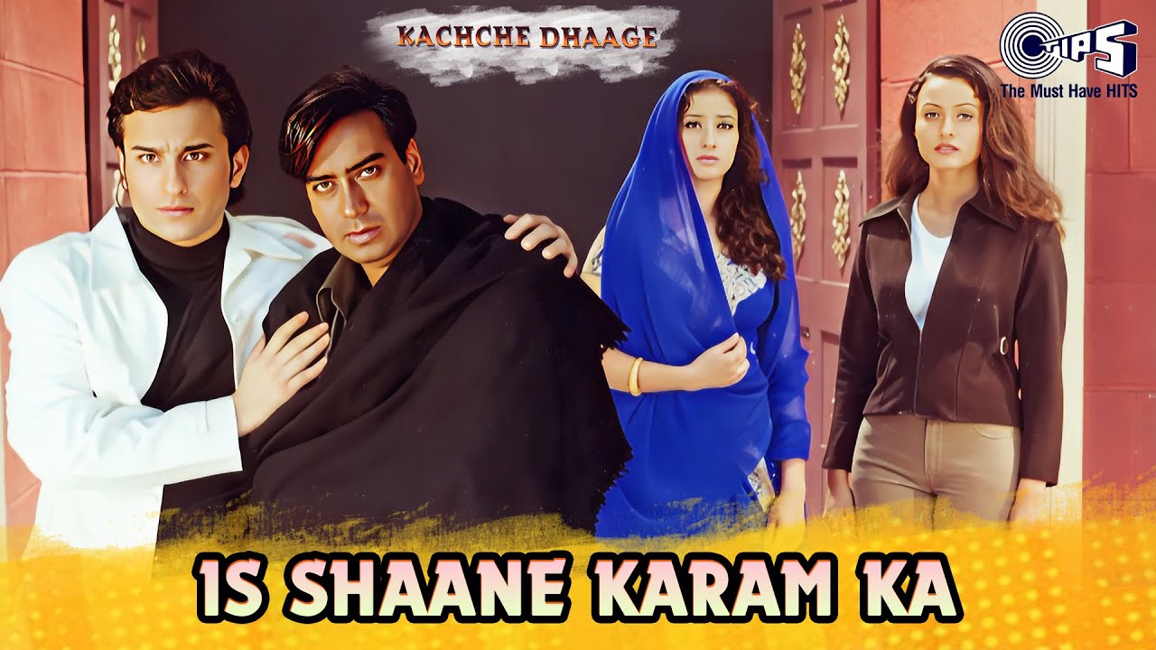 Is Shaane Karam Ka Kya Kehna | Kachche Dhaage | Saif Ali Khan, Ajay Devgn |  Nusrat Fateh Ali Khan
