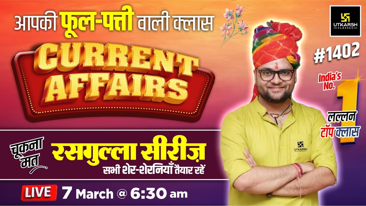7 March 2024 Current Affairs | Current Affairs Today (1402) | Kumar Gaurav Sir