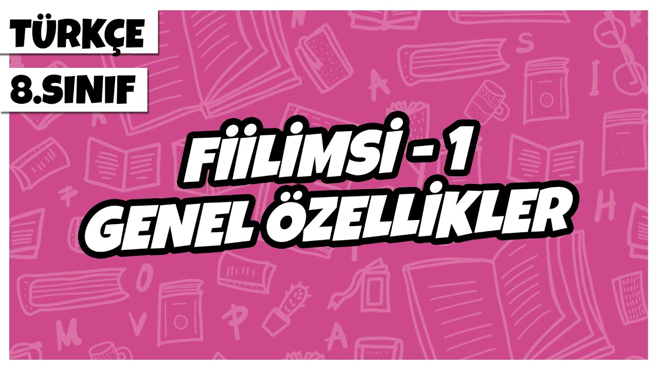 8. Sınıf Türkçe - Fiilimsi -1- Genel Özellikler | 2022