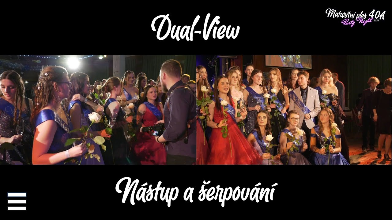 Dual-View: 4OA - Obchodní akademie Jihlava 2024 - Maturitní ples - NÁSTUP & ŠERPOVÁNÍ