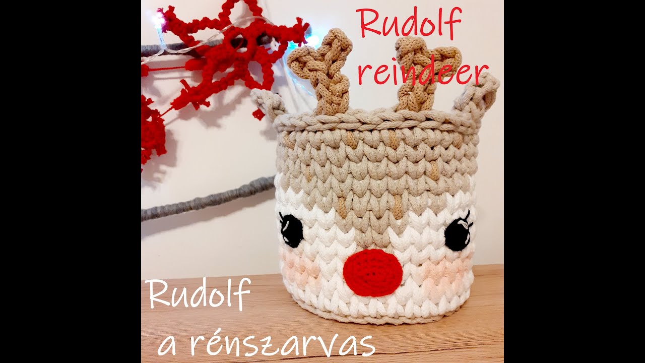 Rudolf a r&eacute;nszarvas, horgolt t&aacute;rol&oacute; - Rudolf the reindeer, crochet basket