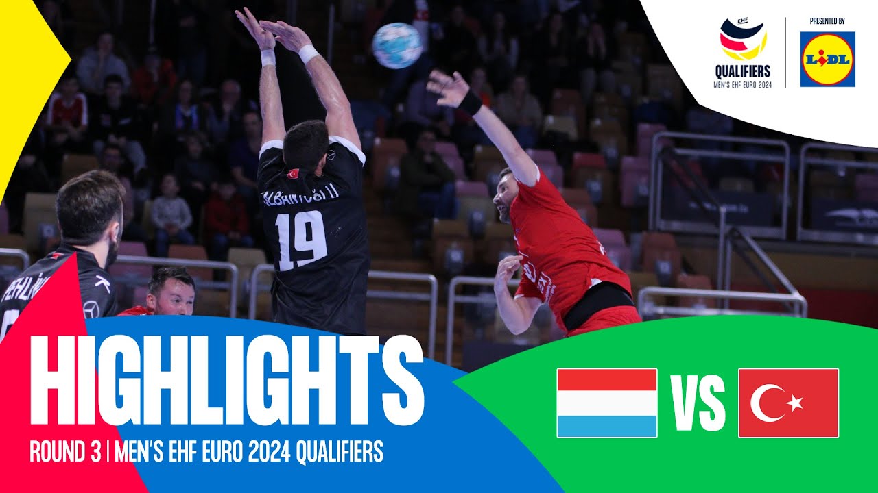 Luxembourg vs Türkiye | Round 3 | Men's EHF EURO 2024 Qualifiers