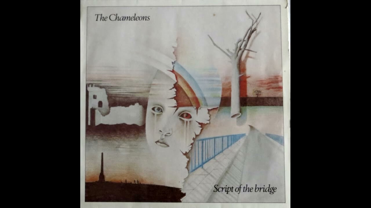 The Chameleons - Script of the Bridge - 1983