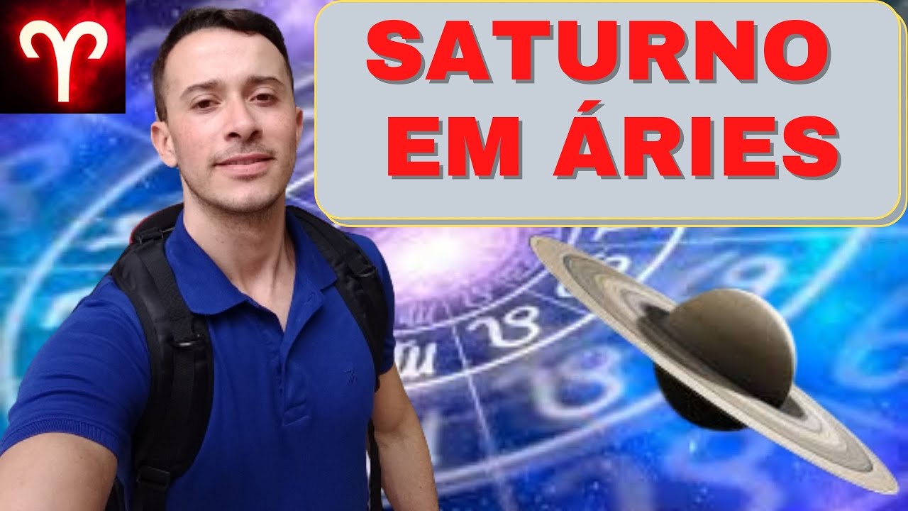 SATURNO EM &Aacute;RIES - SATURNO NOS SIGNOS - POR DIEGO RAMOS