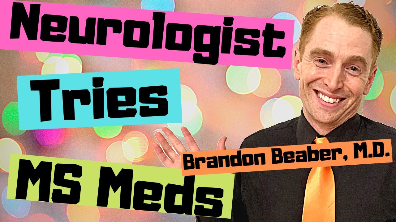 Neurologist Tries Multiple Sclerosis Meds!