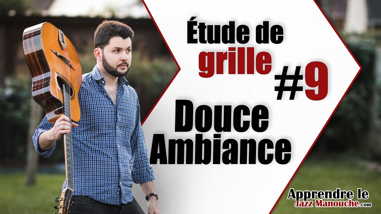 Étude de grille #9 - Douce Ambiance (Django Reinhardt) - Apprendre le Jazz Manouche