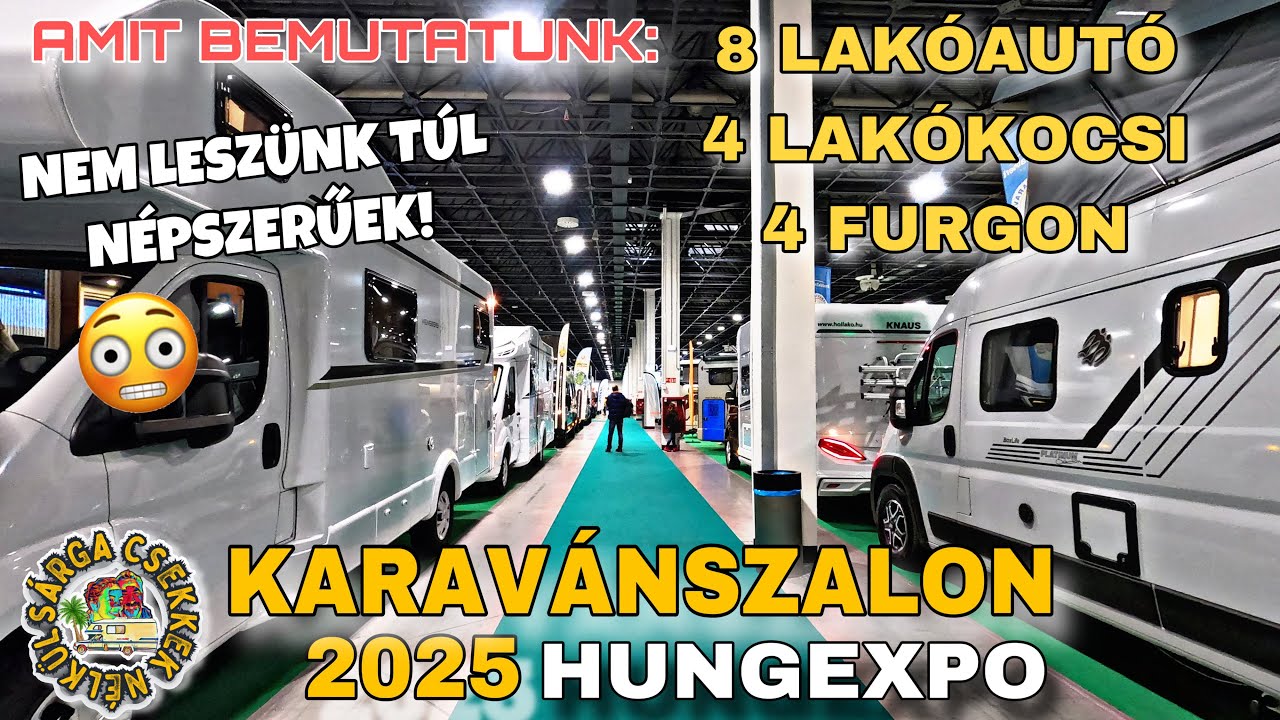 ITT VANNAK a 2025-ös év LEGÚJABB LAKÓAUTÓI, LAKÓKOCSIJAI - Hungexpo: Utazás kiállítás