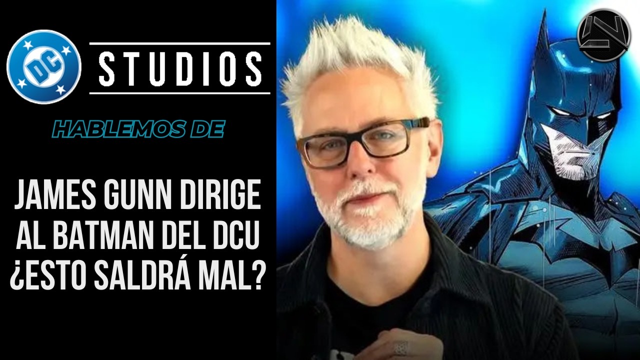 HABLEMOS DE ☕ James Gunn Será el DIRECTOR de BATMAN en el DCU? 🔵 LONELY NATION
