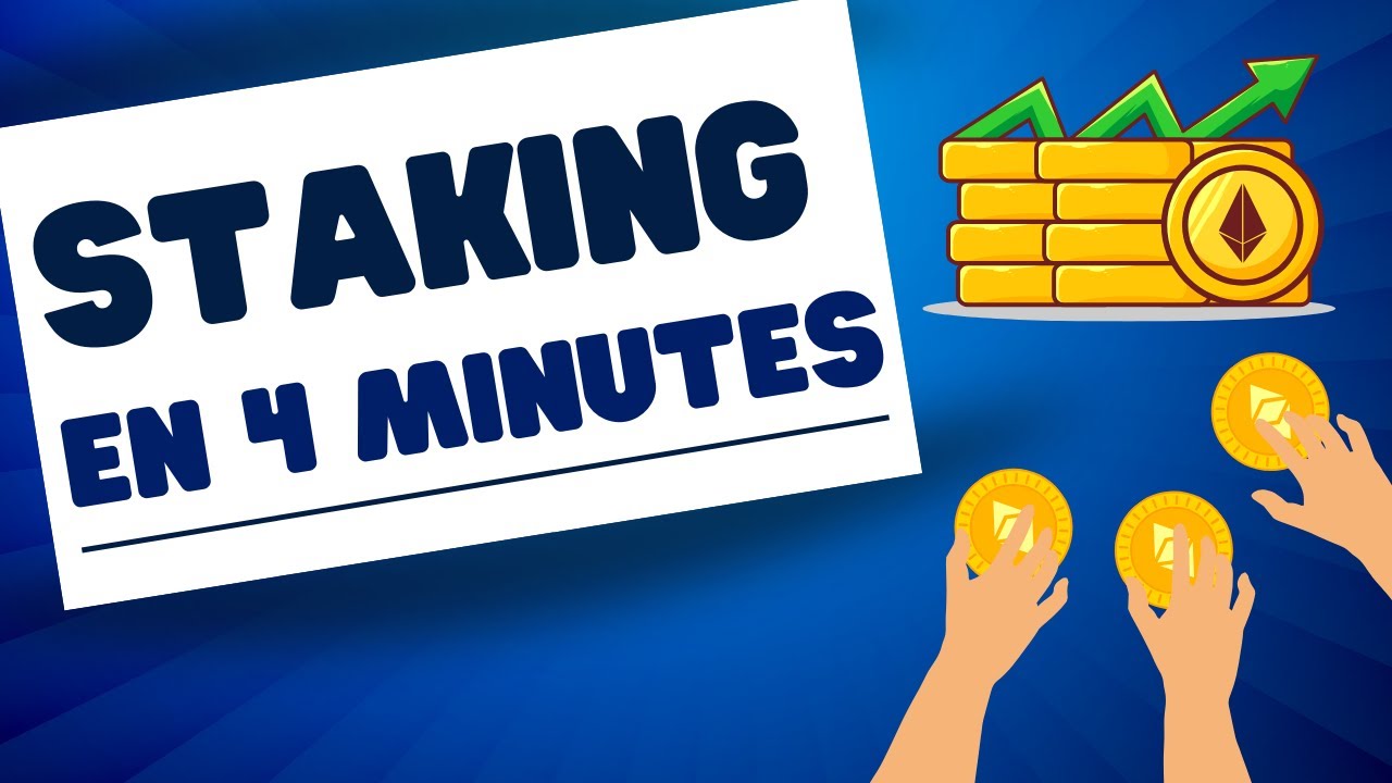 Le Staking Crypto en 4 Minutes