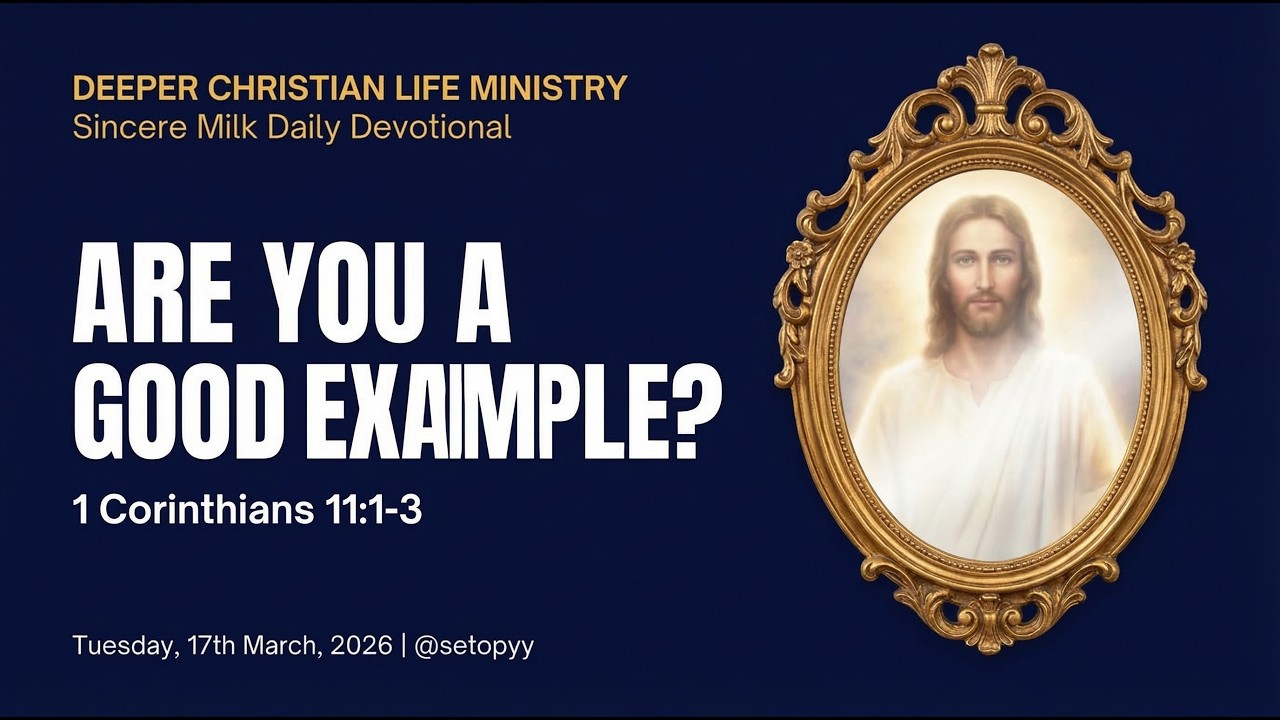 Are You a GOOD Example? | Be Like Jesus at School & Home | Sincere Milk March 17