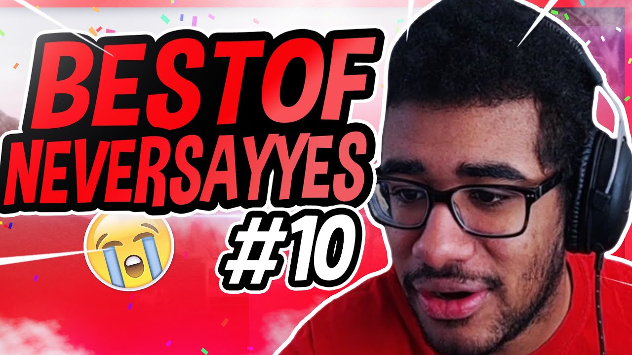 BEST OF NEVERSAYYES #10 - RAGE, DR&Ocirc;LE, G&Ecirc;NANT, IMITE JP, EMBROUILLE 😂 w/Mushway & Jeangaude !