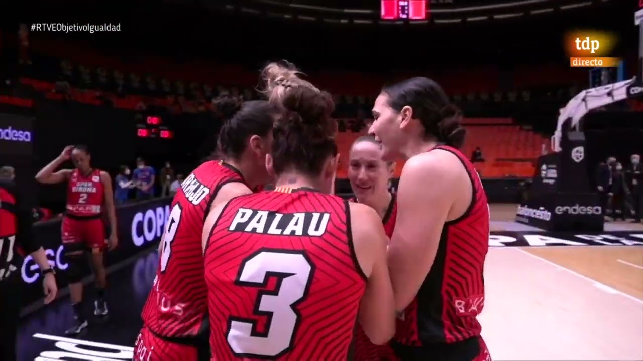 Copa de la Reina 2021 (Final):  Spar Girona-Valencia Basket