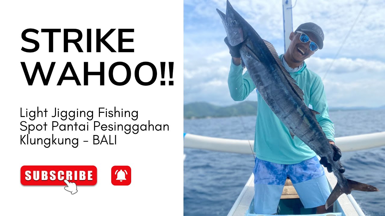 STRIKE WAHOO DIKIRA TONGKOL - LIGHT JIGGING
