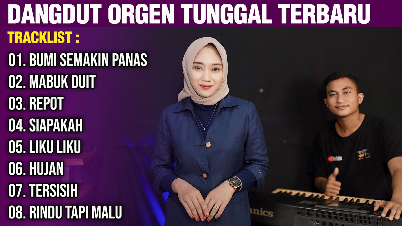 DANGDUT ORGEN TUNGGAL TERBARU 2024 ALBUM BUMI SEMAKIN PANAS - MABUK DUIT - REPOT