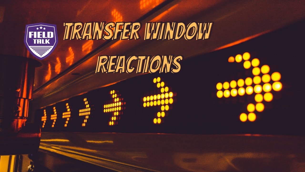 Transfer Window Reaction