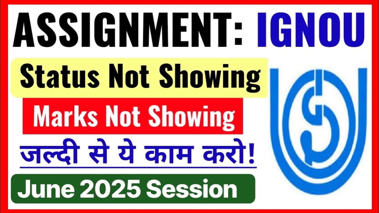 IGNOU Assignment Status Not Showing Solution June 2025 Session | Ignou June 2025 Assignment Marks