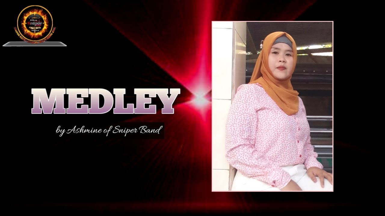 MEDLEY BY ASHMINE OF SNIPER BAND