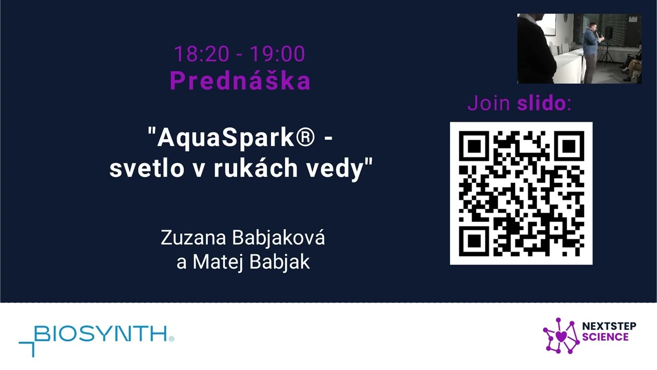 Prednáška: AquaSpark® - svetlo v rukách vedy - Jerguš Mitter, František Matia (Biosynth)