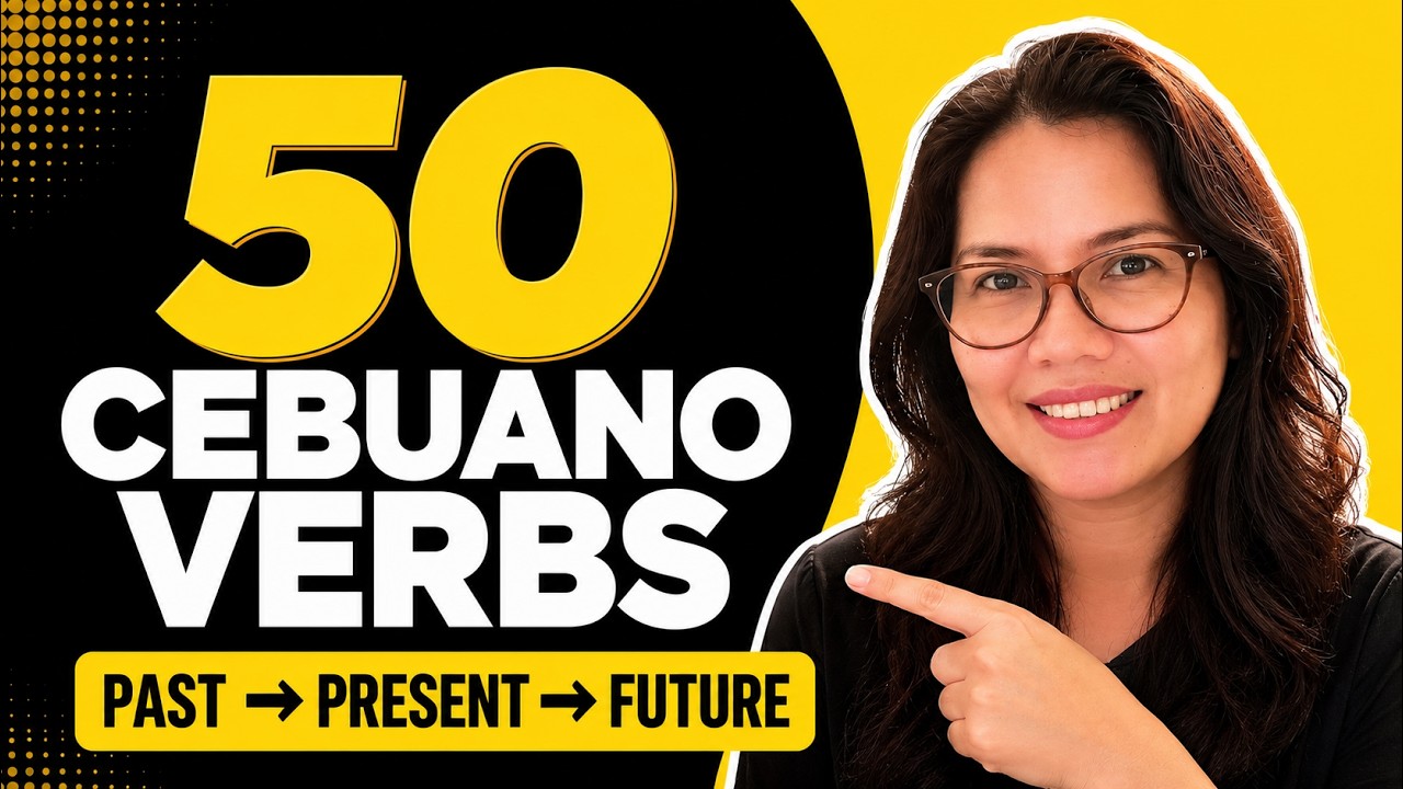 50 Cebuano Action Words in PAST, PRESENT, FUTURE Forms BGM Series (English-Cebuano)