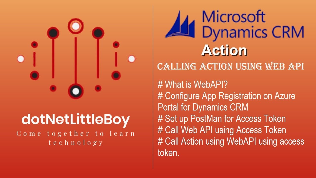 Processes - Part 5 | Call Action using WebAPI | Setup App Registration Azure Portal | Dynamics CRM