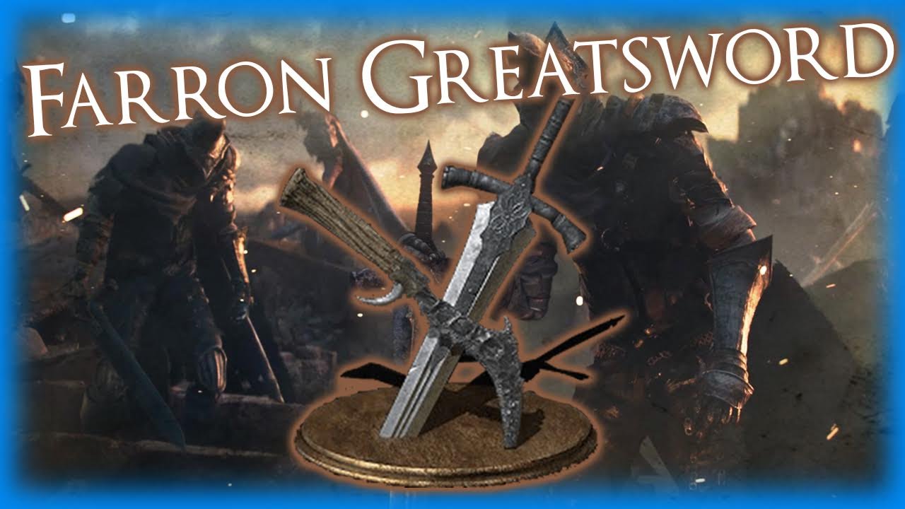 Dark Souls 3 - FARRON GREATSWORD Weapon Review