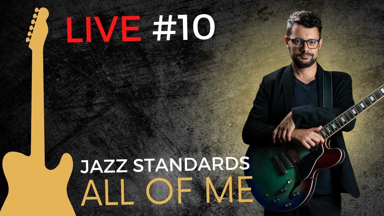 Live #10 - All of Me (Jazz Standards)