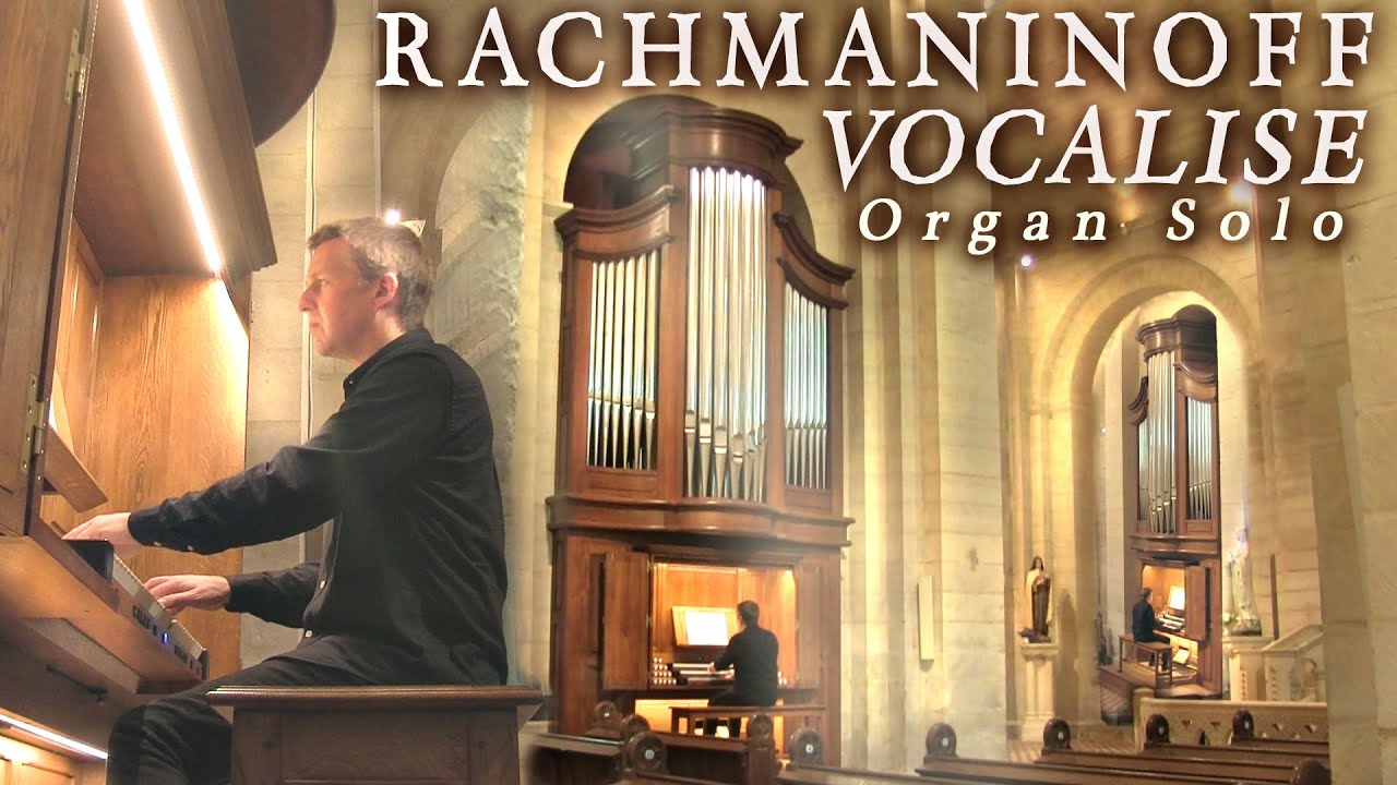 RACHMANINOFF - VOCALISE - ORGAN SOLO - JONATHAN SCOTT