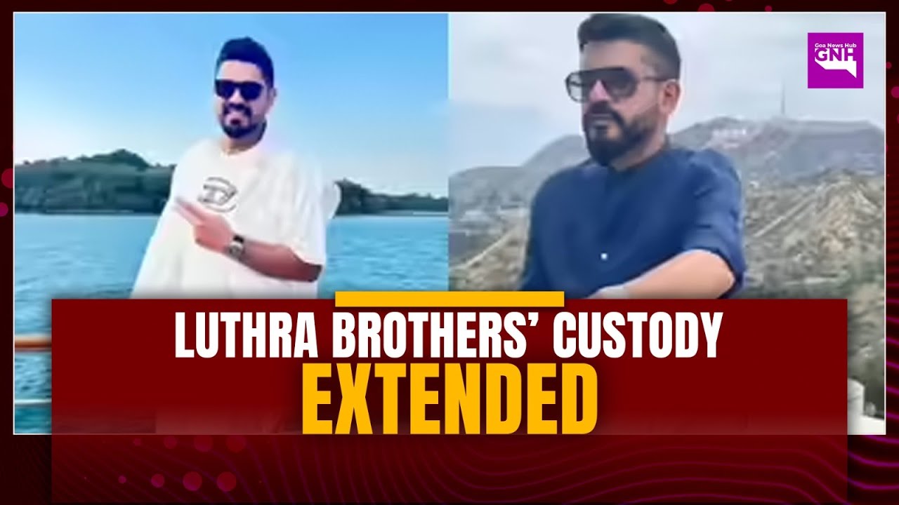 Luthra Brothers&rsquo; Custody Extended