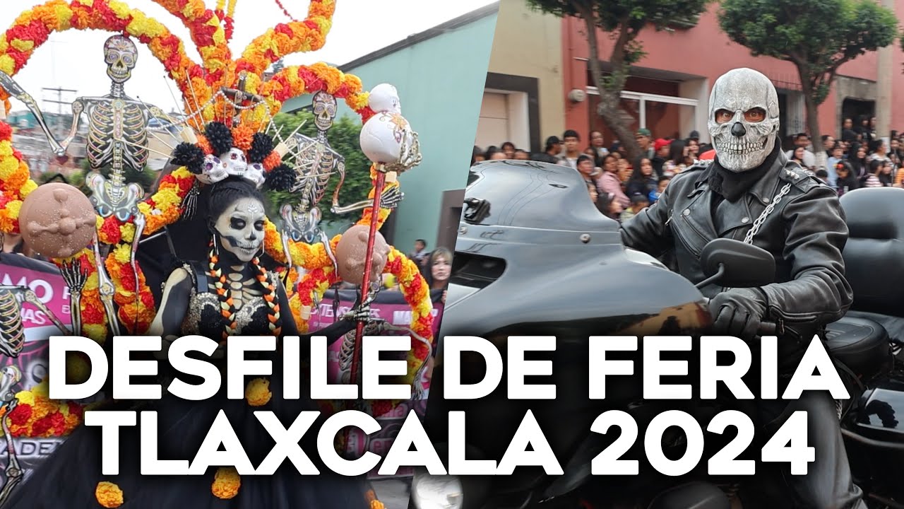 Desfile de Feria Tlaxcala 2024