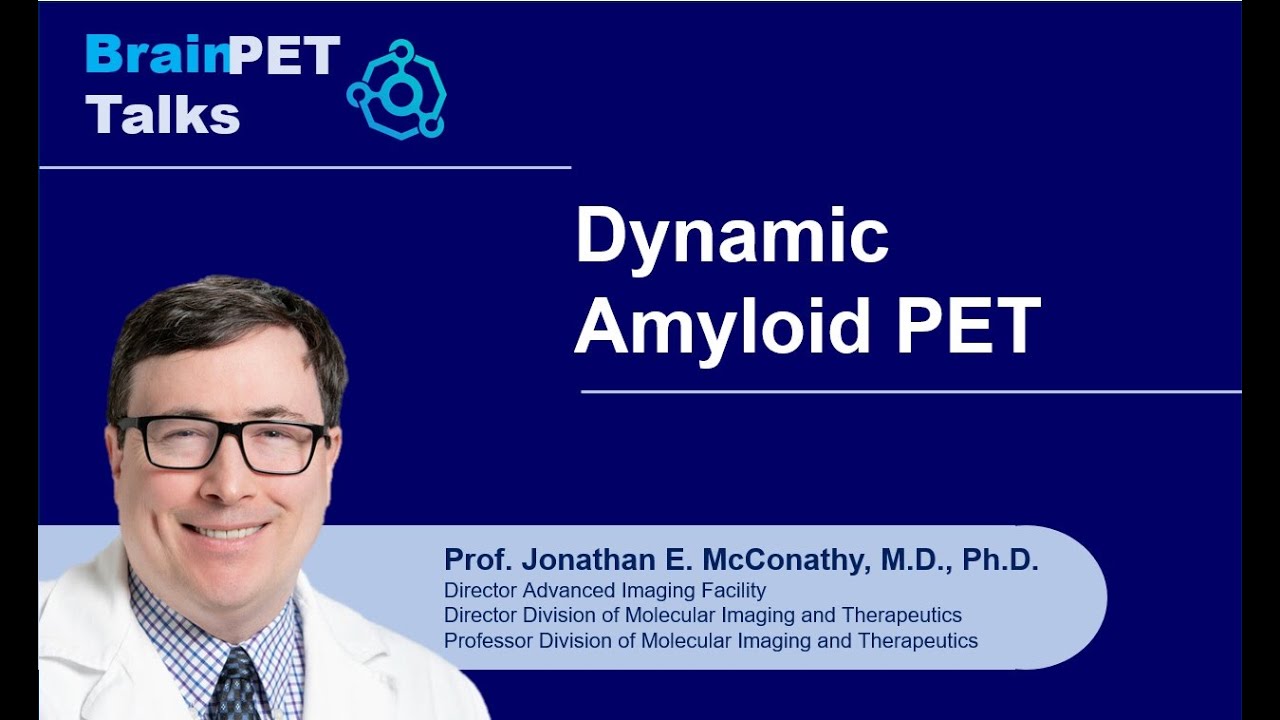Prof. Dr.  McConathy - Dynamic Amyloid PET