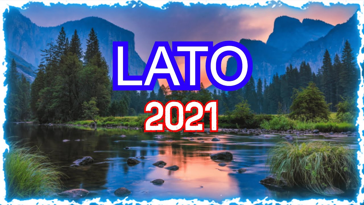 𝒩𝒜𝒥𝐿𝐸𝒫𝒮𝒵𝐸 𝒫𝐼𝒪𝒮𝐸𝒩𝒦𝐼! 🌊LATO🌊 2021 🔥 HITY 🔥