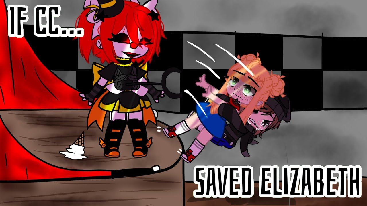 If CC saved Elizabeth from Circus baby // FNAF // The Aftons //