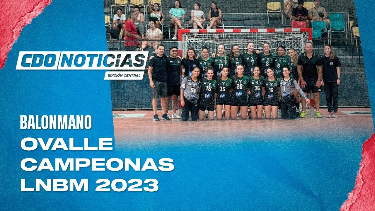 Ovalle campeonas de la LNBM 2023 y más en CDO Noticias Edición Central