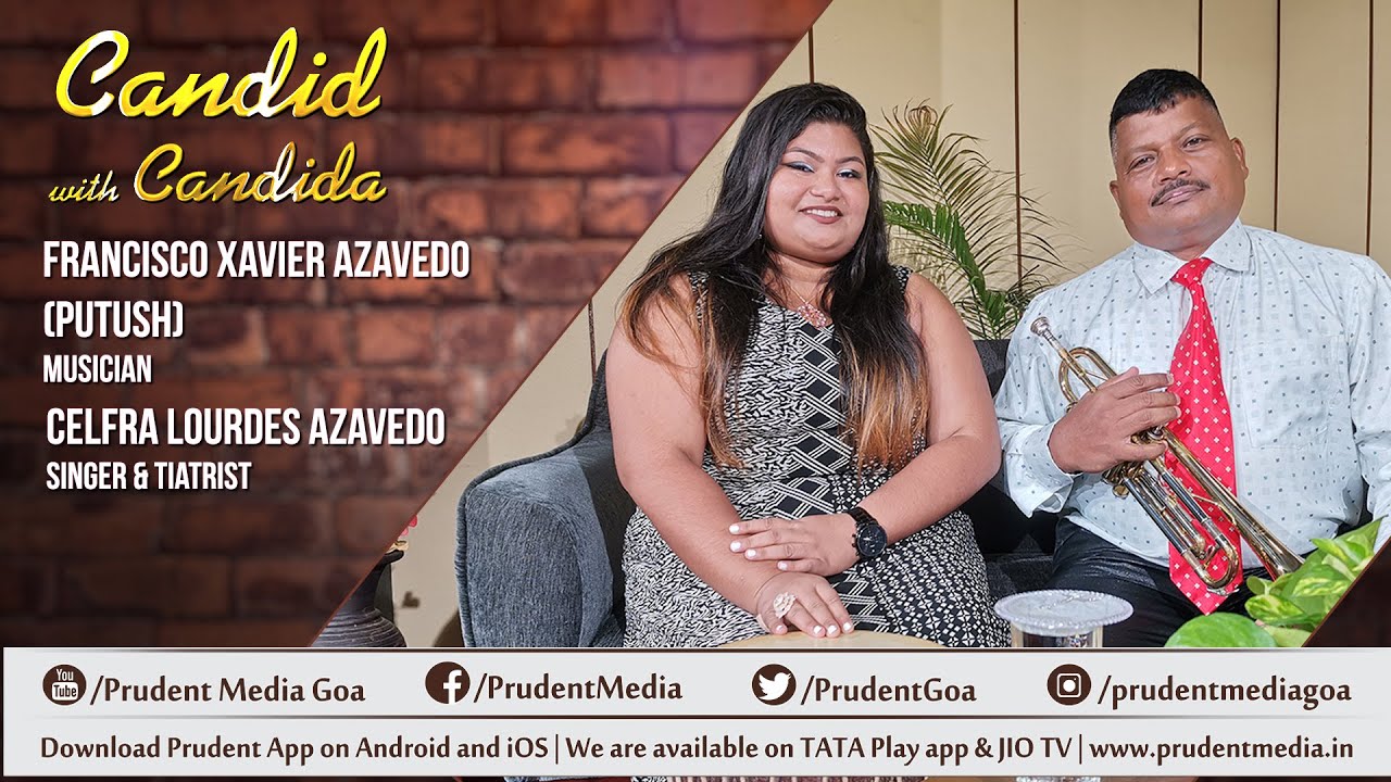 Francisco Xavier Azavedo (Putush) & Celfra Lourdes Azavedo | Candid with Candida | Ep. 21 | Prudent