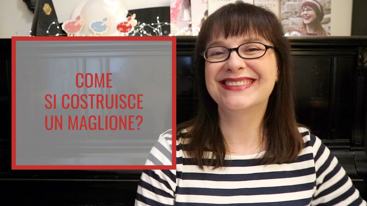 COME SI COSTRUISCE UN MAGLIONE?