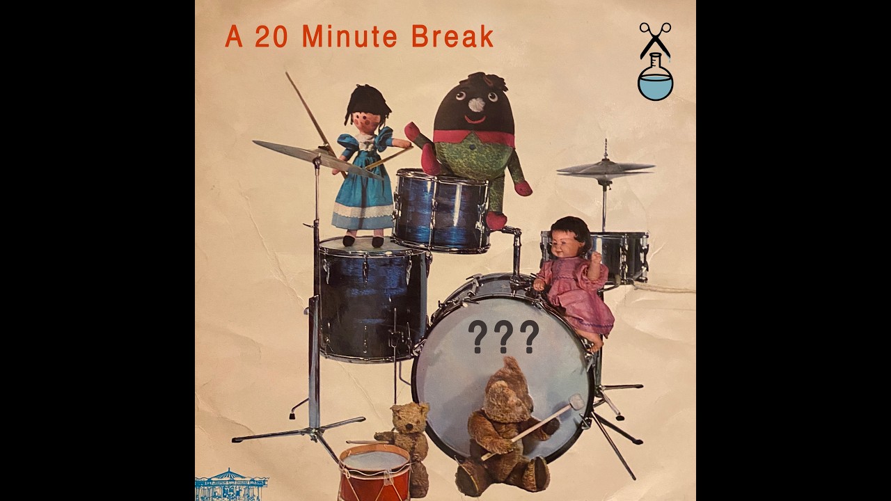 A 20 Minute Break