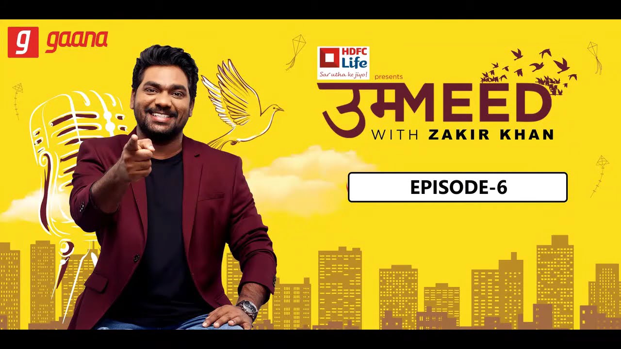 Zakir Khan - Ummeed Ep-06|| Pehchan || Sponsored by Gaana || Full length episode