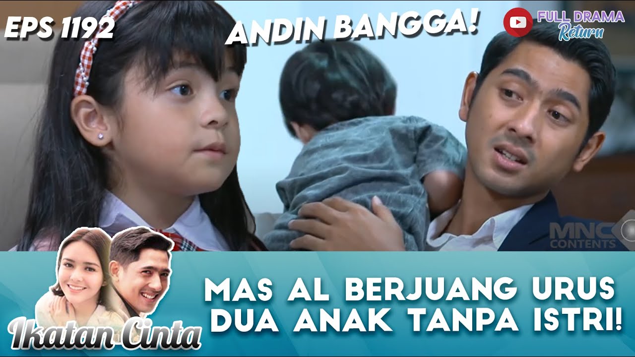 ANDIN BANGGA! MAS AL BERJUANG URUS DUA ANAK TANPA ISTRI! | IKATAN CINTA | EPS 1192 (2/4)