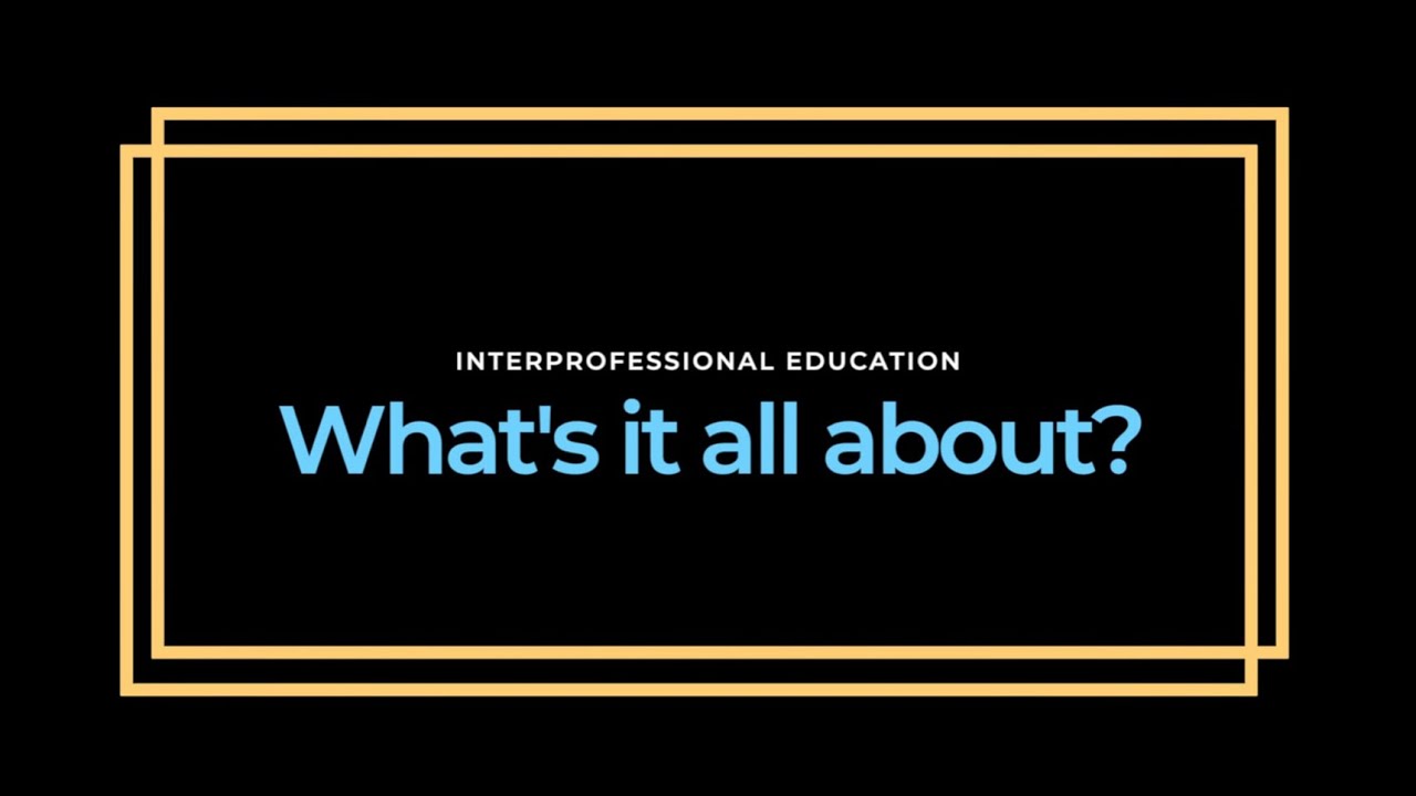 Interprofessional Education