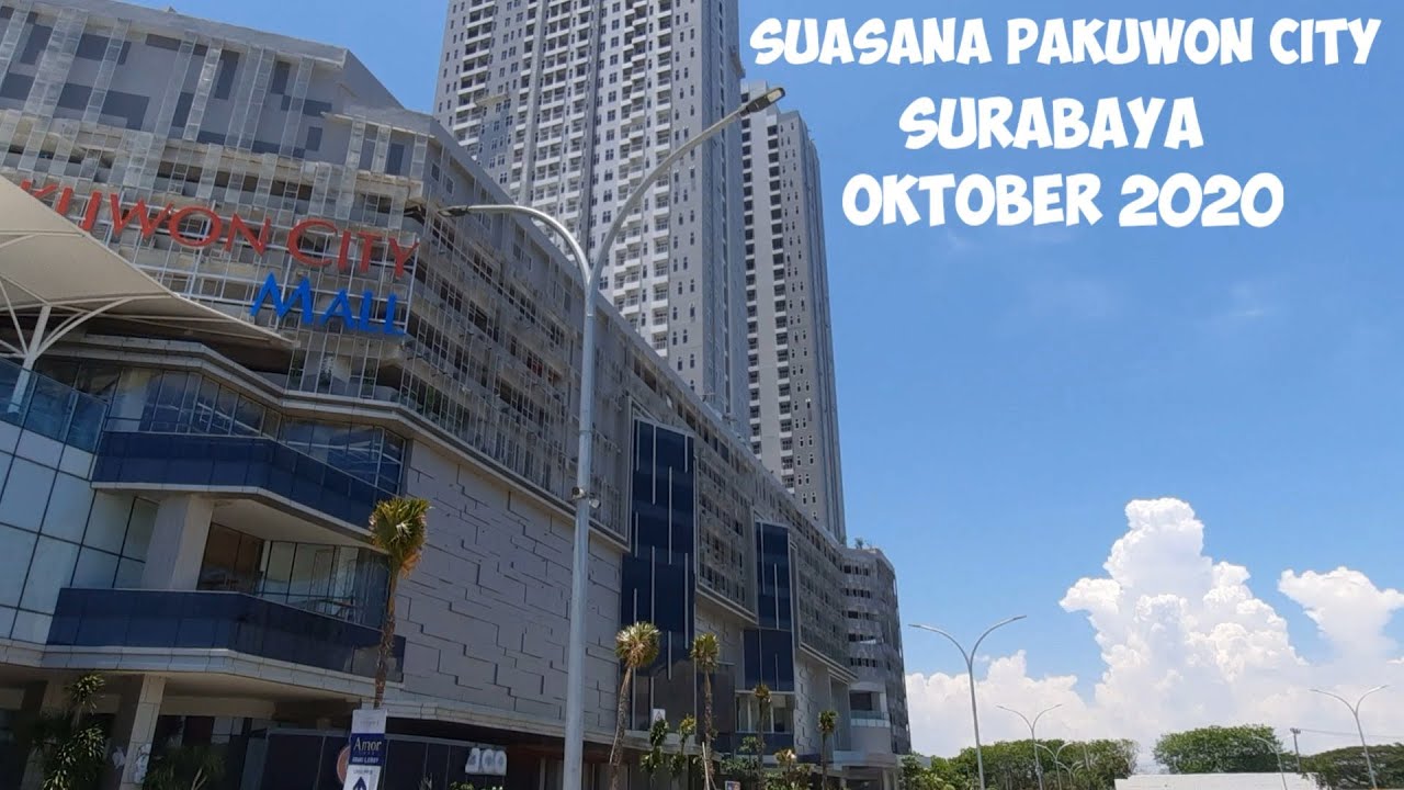 SUASANA PAKUWON CITY SURABAYA  OKTOBER 2020 ( Part 1 )