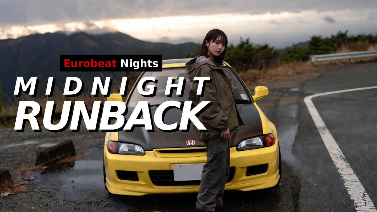 MIDNIGHT RUNBACK【Japanese Eurobeat／Street Racing】過去を上書きするミッドナイトバトル #ek9
