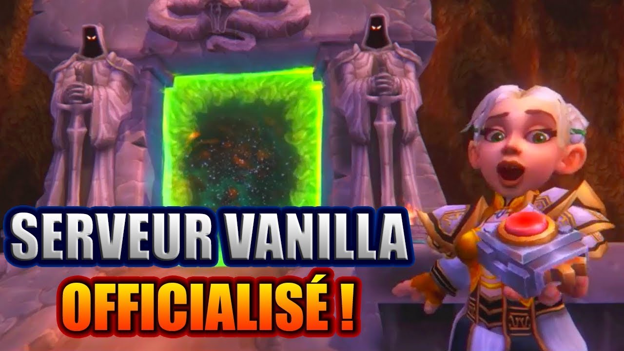 QUESTIONS ET REFLEXIONS SUR L'ANNONCE D'UN SERVEUR OFFICIEL WOW VANILLA