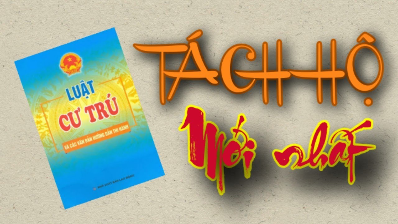 THỦ TỤC TÁCH HỘ MỚI NHẤT