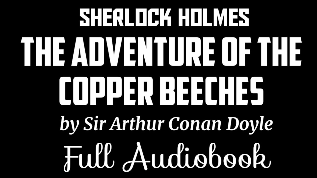 Sherlock Holmes The Adventure of the Copper Beeches | Full Audiobook Black Screen